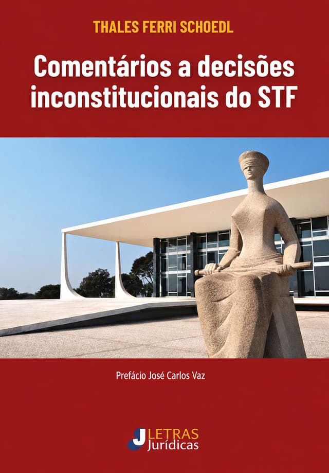 Comentários a decisões inconstitucionais do STF